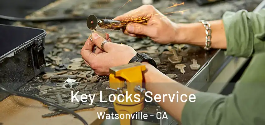  Key Locks Service Watsonville - CA