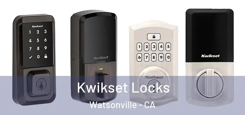  Kwikset Locks Watsonville - CA
