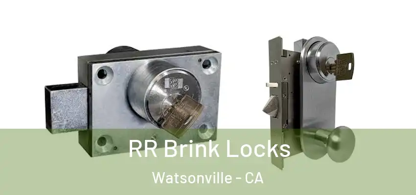  RR Brink Locks Watsonville - CA